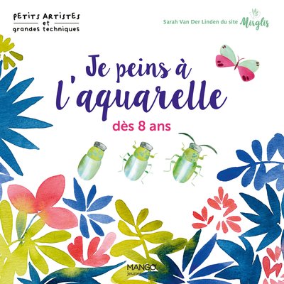 Image de Je peins à l'aquarelle dès 8 ans