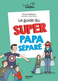 Image de Le guide du super papa séparé