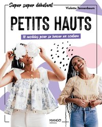 Picture of Petits hauts : 10 modèles pour se lancer en couture