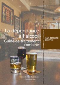 Picture of La dépendance à l'alcool. Guide de traitement combiné
