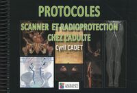 Image de PROTOCOLES SCANNER ET RADIOPROTECTION CHEZ L ADULTE