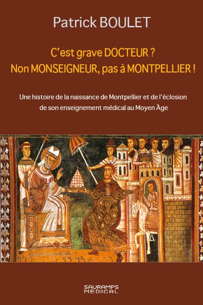 Picture of C EST GRAVE DOCTEUR ? NON MONSEIGNEUR, PAS A MONTPELLIER !