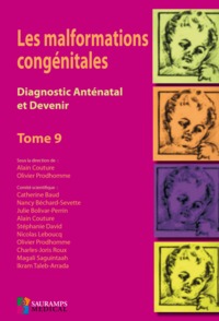 Picture of LES MALFORMATIONS CONGENITALES-DIAGNOSTIC ANTENATAL ET DEVENIR TOME 9