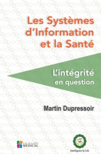 Image de LES SYSTEMES D INFORMATION ET LA SANTE. L INTEGRITE EN QUESTION