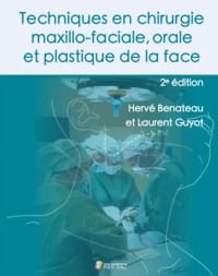 Picture of TECHNIQUES EN CHIRURGIE MAXILLO-FACIALE, ORALE ET PLASTIQUE DE LA FACE 2°ED
