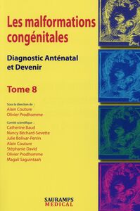 Picture of LES MALFORMATIONS CONGENITALES. DIAGNOTIC ANTENATAL ET DEVENIR TOME 8