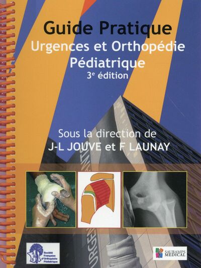 Image de GUIDE PRATIQUE DES URGENCES EN ORTHOPEDIE PEDIATRIQUE 3  ED