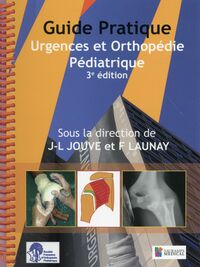 Image de GUIDE PRATIQUE DES URGENCES EN ORTHOPEDIE PEDIATRIQUE 3  ED