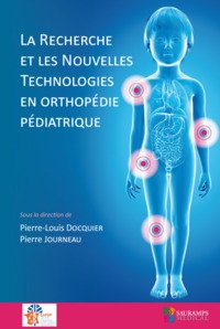 Image de LA RECHERCHE ET LES NOUVELLES TECHNOLOGIES EN ORTHOPEDIE PEDIATRIQUE