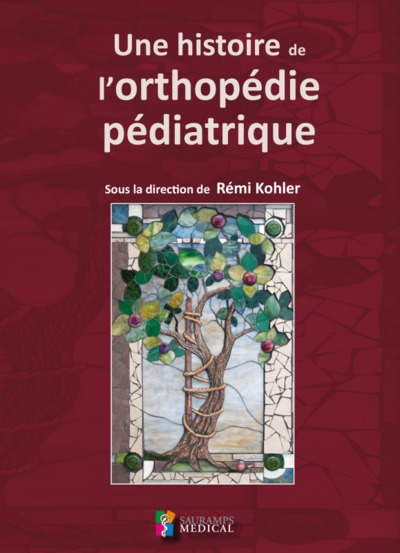 Image de UNE HISTOIRE DE L ORTHOPEDIE PEDIATRIQUE
