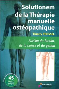 Picture of SOLUTIONEM DE LA THERAPIE MANUELLE OSTEOPATHIQUE. EUREKA DU BASSIN, DE LA CUISSE