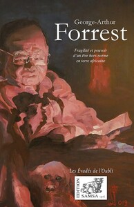 Image de George-Arthur Forrest - Fragilité et pouvoir d’un être hors norme en terre africaine