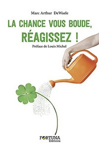 Image de La chance vous boude, réagissez !
