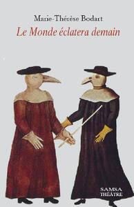 Image de Le Monde éclatera demain