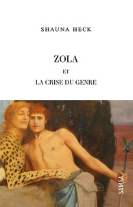 Image de Zola et la crise du genre - L’écriture de l’ambiguïté sexuelle dans la curée