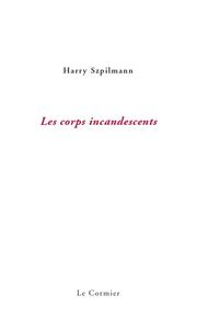 Picture of Les corps incandescents