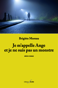 Image de JE M'APPELLE ANGE ET JE NE SUIS PAS UN MONSTRE