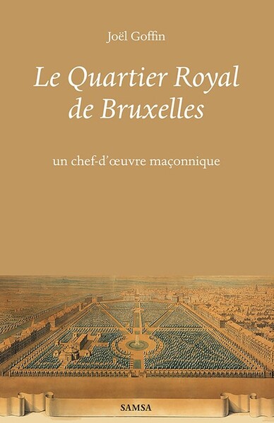 Picture of Le quartier royal de Bruxelles - Un chef-d’œuvre maçonnique