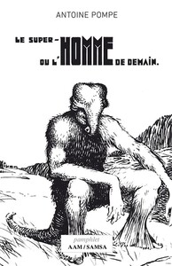 Image de Le super-homme ou l’homme de demain