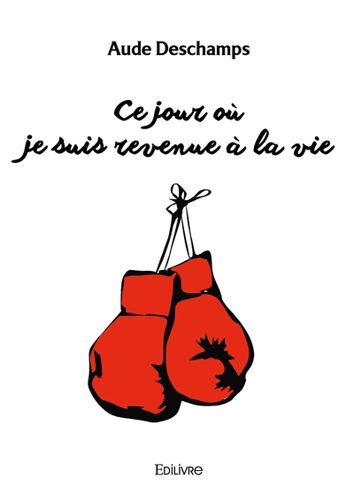 Picture of Ce jour où je suis revenue à la vie