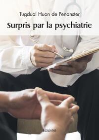 Picture of Surpris par la psychiatrie