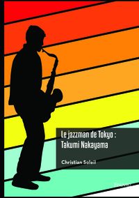 Picture of Le jazzman de Tokyo : Takumi Nakayama