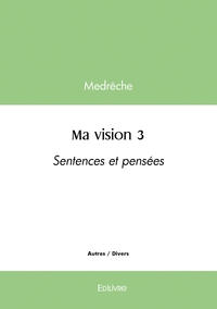 Image de Ma vision - Tome 3