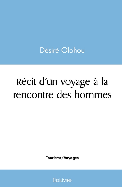 Image de Récit d'un voyage à la rencontre des hommes