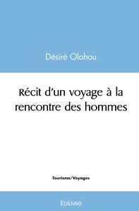 Image de Récit d'un voyage à la rencontre des hommes