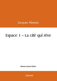 Image de Espace 1 - La cité qui rêve