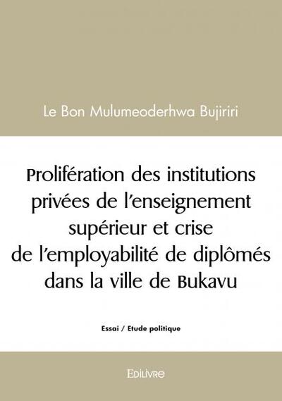Picture of Prolifération des institutions privées de l’enseignement supérieur et crise de l’employabilité de diplômés dans la ville de bukavu