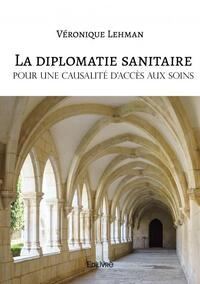 Picture of La diplomatie sanitaire, pour une causalité d'accès aux soins