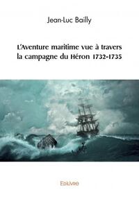 Picture of L'aventure maritime vue à travers la campagne du héron 1732 1735