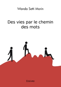 Picture of Des vies par le chemin des mots