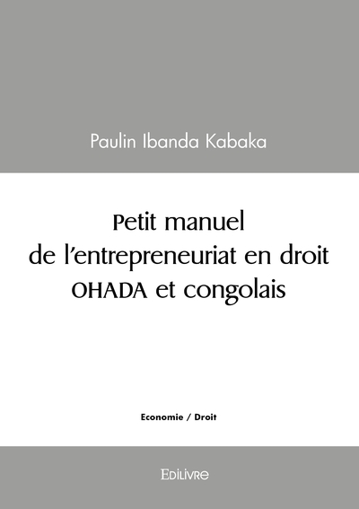 Image de Petit manuel de l'entrepreneuriat en droit OHADA et congolais