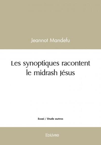 Picture of Les synoptiques racontent le midrash jésus