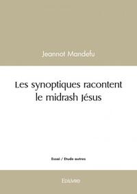 Picture of Les synoptiques racontent le midrash jésus