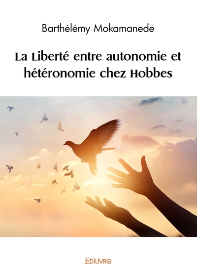 Picture of La Liberté entre autonomie et hétéronomie chez Hobbes