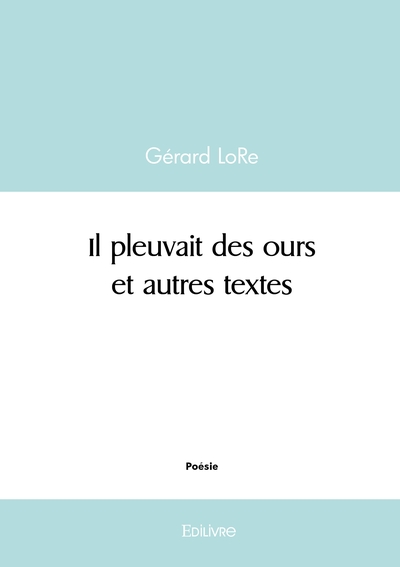 Picture of Il pleuvait des ours et autres textes