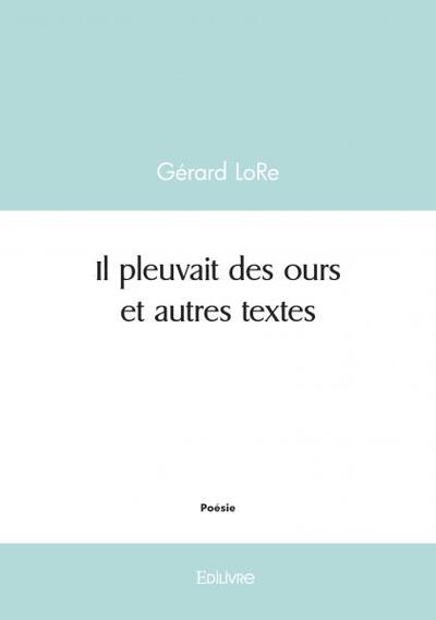 Image de Il pleuvait des ours et autres textes