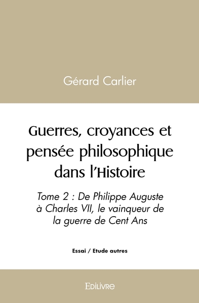 Image de Guerres, croyances et pensée philosophique dans l'Histoire - Tome 2