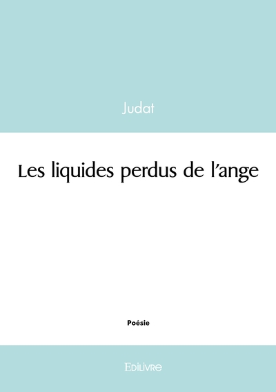 Picture of Les liquides perdus de l'ange