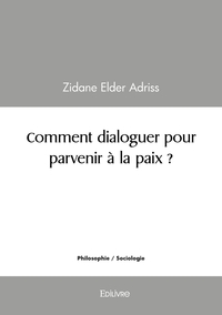 Picture of Comment dialoguer pour parvenir à la paix ?