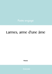 Picture of Larmes, arme d'une âme