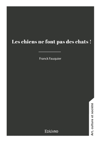 Picture of Les chiens ne font pas des chats !