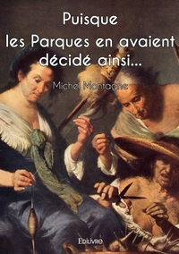 Picture of Puisque les Parques en avaient décidé ainsi...