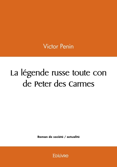 Picture of La légende russe toute con de Peter des Carmes