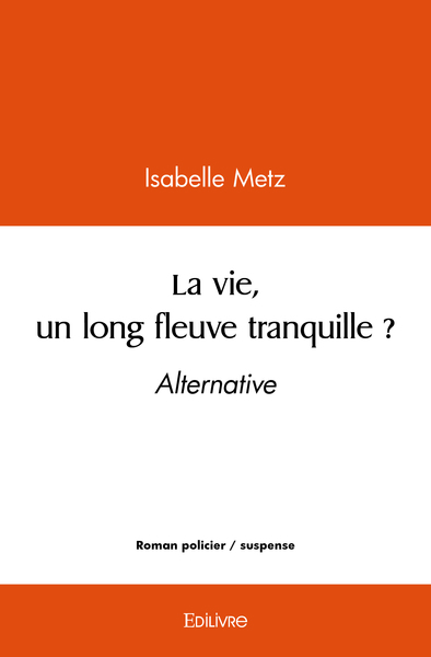 Image de La vie, un long fleuve tranquille ?
