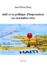 Image de Haïti et sa politique d'impesanteur ou Gravitation zéro