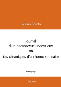 Picture of Journal d'un homosexuel incestueux ou les chroniques d'un homo ordinaire